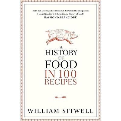 A History of Food in 100 Recipes Book